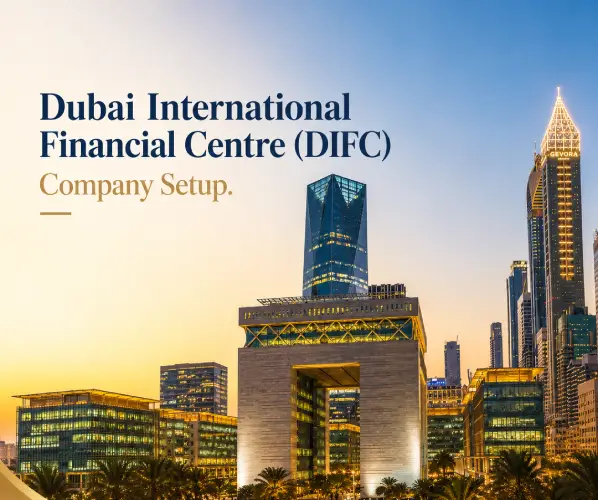 Dubai International Financial Centre (DIFC) Company Setup