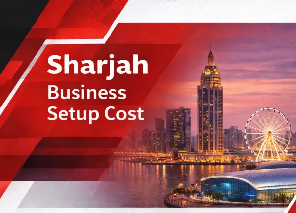 Cost breakdown for business setup in Sharjah