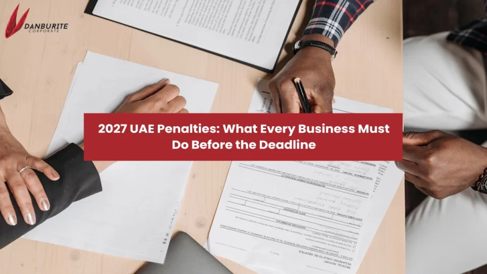  2027 UAE Penalties: What Every Business Must Do Before the Deadline