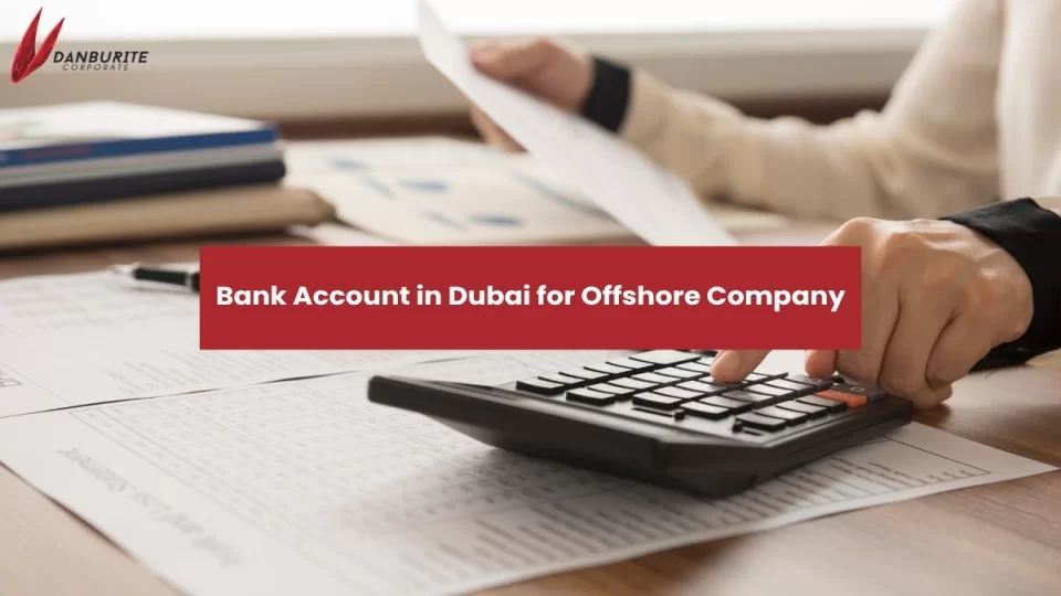 BANK ACCOUNT IN DUBAI FOR OFFSHORE COMPANY