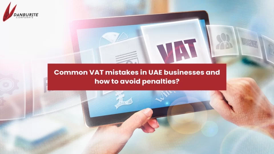 Common VAT mistakes in UAE businesses and how to avoid penalties?