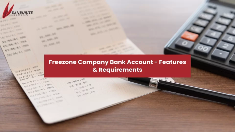 Freezone Company Bank Account - Features & Requirements