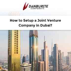 How to Setup a Joint Venture Company in Dubai?