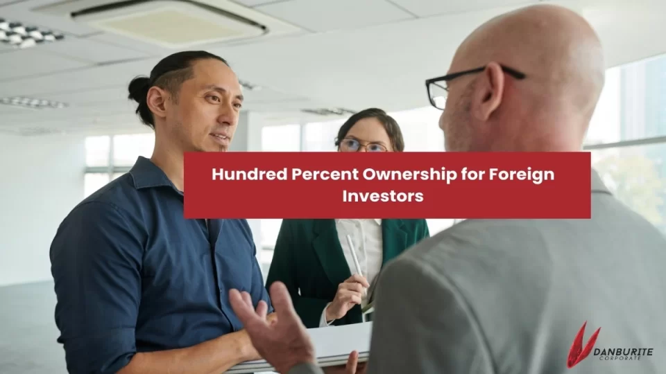 Hundred Percent Ownership for Foreign Investors