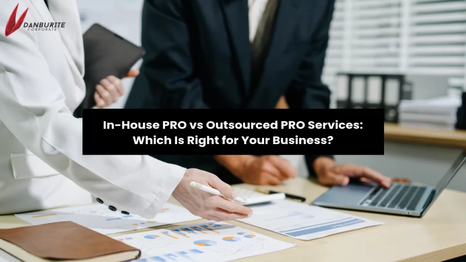 In-House PRO vs Outsourced PRO Services: Which Is Right for Your Business?
