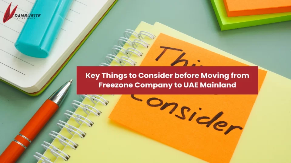 Key Things to Consider before Moving from Freezone Company to UAE Mainland