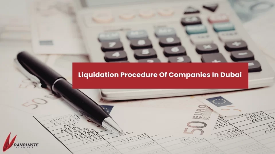 Liquidation Procedure Of Companies In Dubai