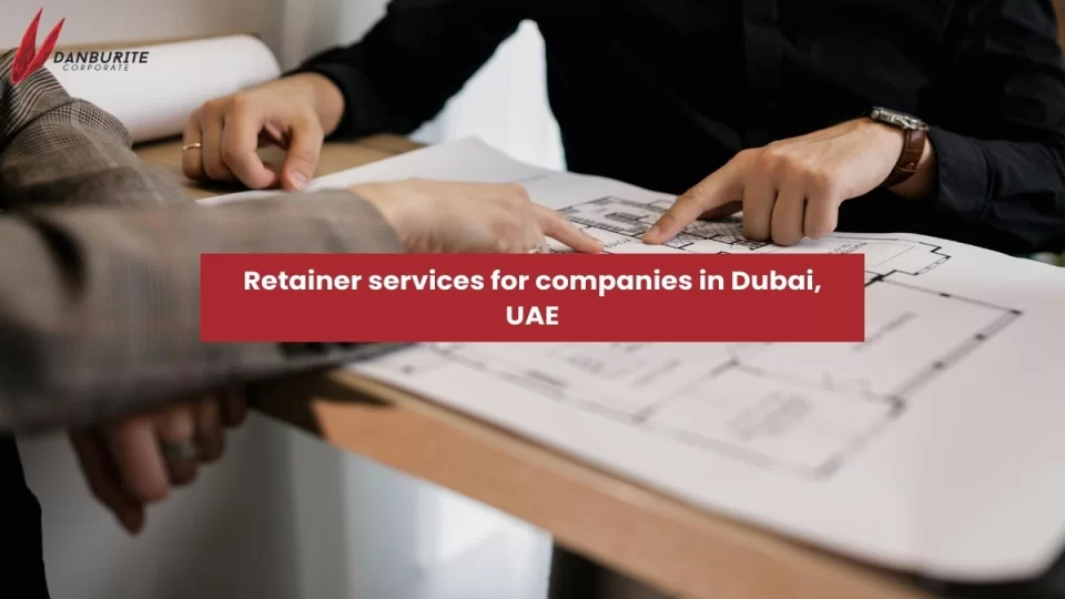 RETAINER SERVICES FOR COMPANIES IN DUBAI, UAE