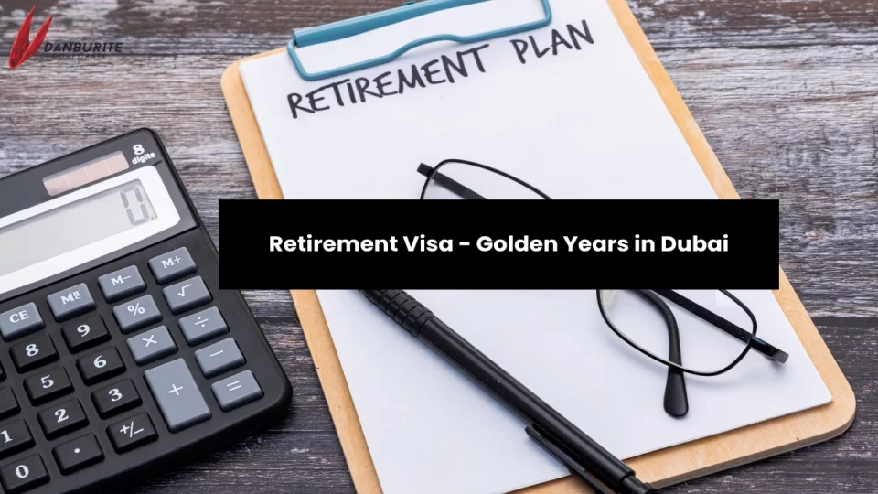 Retirement Visa - Golden Years in Dubai