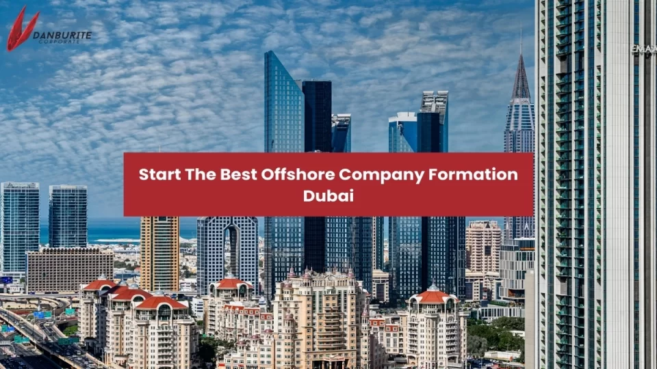 Start The Best Offshore Company Formation Dubai