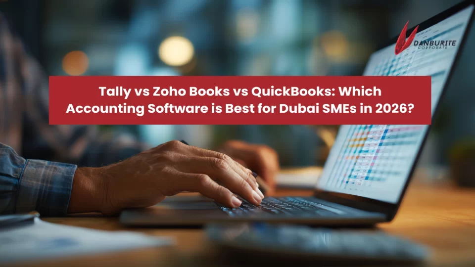 Tally vs Zoho Books vs QuickBooks: Which Accounting Software is Best for Dubai SMEs in 2026?