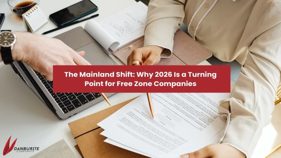 The Mainland Shift: Why 2026 Is a Turning Point for Free Zone Companies?