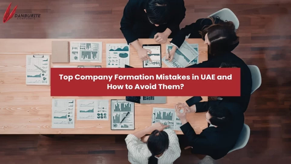 Top Company Formation Mistakes in UAE and How to Avoid Them?