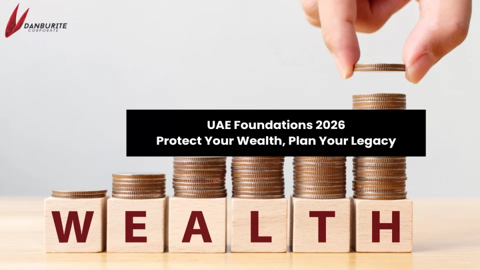 UAE Foundations 2026 Protect Your Wealth, Plan Your Legacy