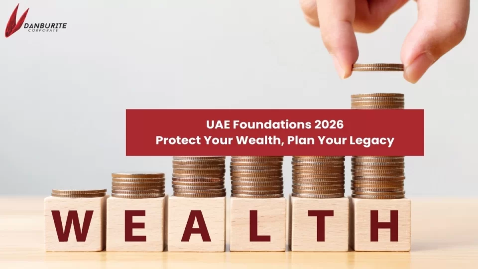 UAE Foundations 2026 Protect Your Wealth, Plan Your Legacy