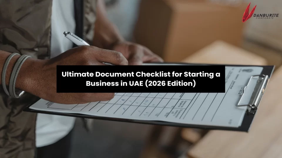 Ultimate Document Checklist for Starting a Business in UAE (2026 Edition)
