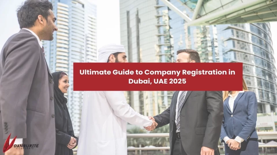 Ultimate Guide to Company Registration in Dubai, UAE 2025