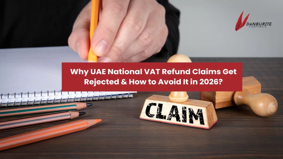 Why UAE National VAT Refund Claims Get Rejected & How to Avoid It in 2026 ?