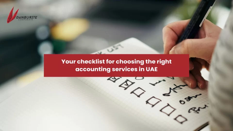 Your checklist for choosing the right accounting services in UAE