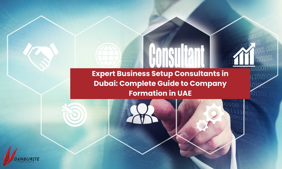 Dubai Business Setup Consultants | UAE Company Guide