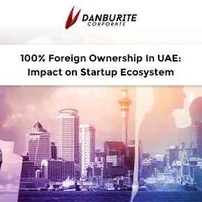 100% Foreign Ownership In UAE: Impact on Startup Ecosystem