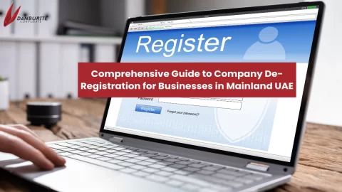 Unveiling the Process: A Comprehensive Guide to Company De-Registration for Businesses in Mainland UAE