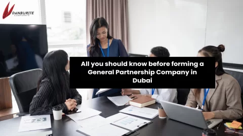 All you should know before forming a General Partnership Company in Dubai