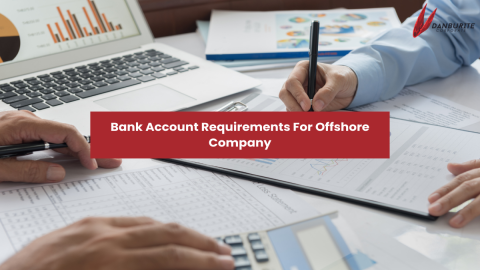 Bank Account Requirements For Offshore Company