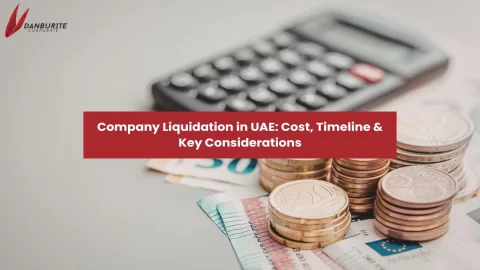 Company Liquidation in UAE: Cost, Timeline & Key Considerations