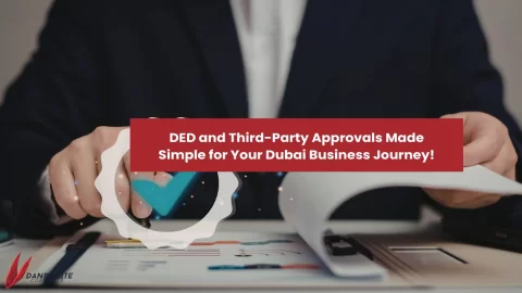 DED and Third-Party Approvals Made Simple for Your Dubai Business Journey!
