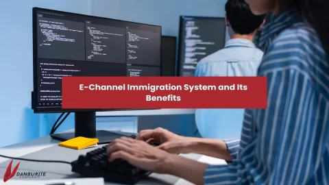 E-CHANNEL IMMIGRATION SYSTEM AND ITS BENEFITS