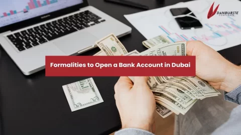 FORMALITIES TO OPEN A BANK ACCOUNT IN DUBAI