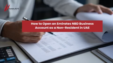 How to Open an Emirates NBD Business Account as a Non-Resident in UAE
