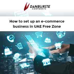 How to set up an e-commerce business in UAE Free Zone