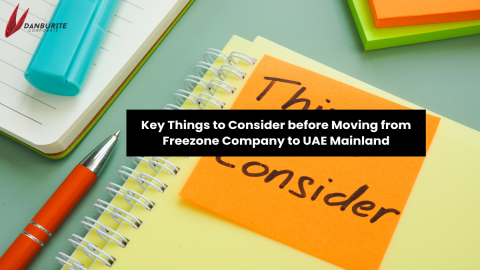 Key Things to Consider before Moving from Freezone Company to UAE Mainland
