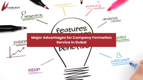 Major Advantages for Company Formation Service In Dubai