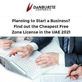 Planning to Start a Business? Find out the Cheapest Free Zone License in the UAE 2021