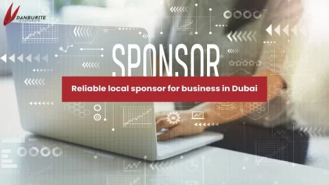 RELIABLE LOCAL SPONSOR FOR BUSINESS IN DUBAI