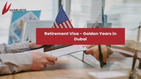 Retirement Visa - Golden Years in Dubai