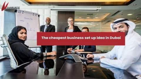 The cheapest business set up idea in Dubai