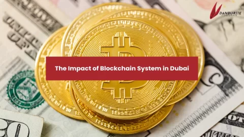 The Impact of Blockchain System in Dubai