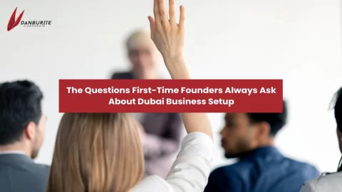 The Questions First-Time Founders Always Ask About Dubai Business Setup