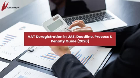VAT Deregistration in UAE: Deadline, Process & Penalty Guide (2026)