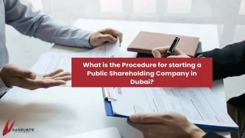 What is the Procedure for starting a Public Shareholding Company in Dubai?